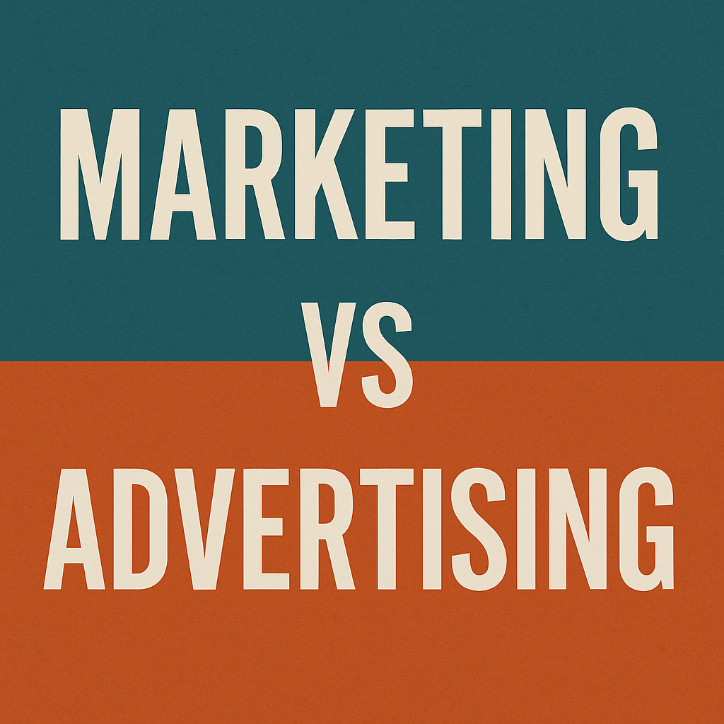Marketing vs Advertising: Why Most Small Businesses Fail—and How to Build a System That Actually Works